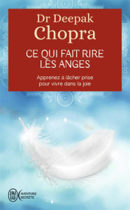Ce qui fait rire les anges - Chopra Deepak ; Myers Mike