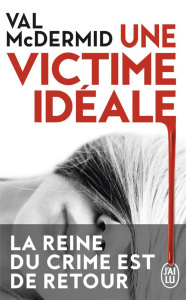 Une victime idéale - McDermid Val ; Chambon Perrine ; Baignot Arnaud