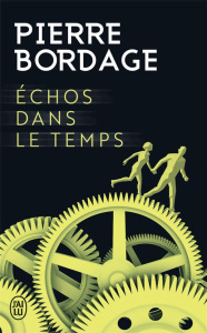 Echos dans le temps - Bordage Pierre