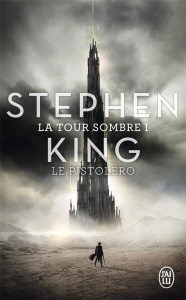La Tour Sombre Tome 1 : Le Pistolero. Suivi de Les petites soeurs d'Elurie, Edition revue et augment - King Stephen ; Prémonville Marie de ; Sarda Yves ;