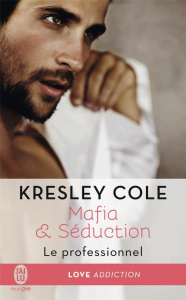 Mafia & séduction Tome 1 : Le professionnel - Cole Kresley - Del Cotto Sylvie
