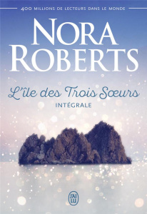 L'île des Trois Soeurs Intégrale : Nell %3B Ripley %3B Mia - Roberts Nora - Pierre Béatrice