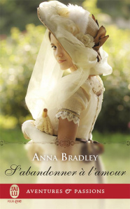 S'abandonner à l'amour - Bradley Anna ; Evrard Lionel