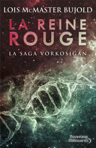 La saga Vorkosigan : La reine rouge - McMaster Bujold Lois ; Julien Sandy