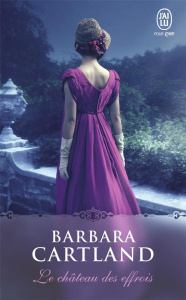 Le château des effrois - Cartland Barbara ; Terilli Laure