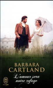 L'amour sera notre refuge - Cartland Barbara ; Champon Elise