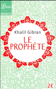 Le prophète - Gibran Khalil ; Dahdah Jean-Pierre