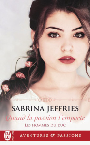 Les hommes du duc Tome 2 : Quand la passion l'emporte - Jeffries Sabrina ; Berthet Catherine