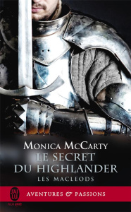 Les MacLeods Tome 2 : Le secret du Highlander - McCarty Monica ; Luc Elizabeth