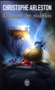 Le souper des maléfices - Arleston Christophe