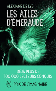 Les ailes d'émeraude Tome 1 - Lys Alexiane de
