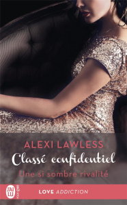 Classé confidentiel Tome 2 : Une si sombre rivalité - Lawless Alexi ; McGregor Charline