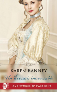 Un Ecossais inaccessible - Ranney Karen ; Guinard Julie