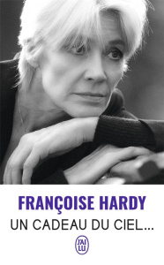 Un cadeau du ciel... - Hardy Françoise