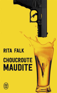 Choucroute maudite - Falk Rita ; Lethrosne Brigitte ; Patilloux Nicole