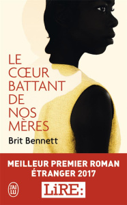 Le coeur battant de nos mères - Bennett Brit ; Esch Jean
