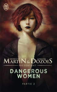 Dangerous women Tome 2 - Martin George R. R. ; Dozois Gardner ; Kuntzer Ben