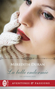 Les affranchies Tome 1 : La belle endormie - Duran Meredith ; Dalle Sophie