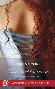 Farouches Highlanders Tome 2 : Susanna et l'Ecossais - York Sabrina ; Evrard Lionel