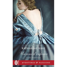 Le duc diabolique Tome 2 : Un ami d'enfance - Ashe Katharine ; Luc Elisabeth