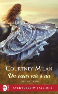 Les frères Turner Tome 3 : Un coeur mis à nu - Milan Courtney ; Guinard Julie