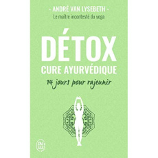 DETOX - CURE AYURVEDIQUE - VAN LYSEBETH ANDRE