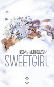 Sweetgirl - Mulhauser Travis ; Porte Carole