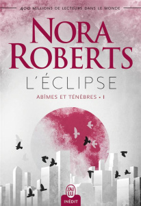 Abîmes et ténèbres/01/L'éclipse - Roberts Nora