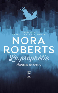 Abîmes et ténèbres/02/La prophétie - Roberts Nora