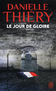 Le jour de gloire - Thiéry Danielle