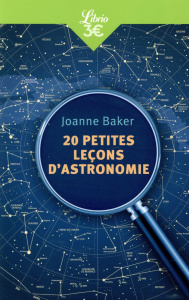 20 petites leçons d'astronomie - Baker Joanne ; Bambaggi Julien
