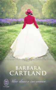 Une douce inconnue - Cartland Barbara ; Tranchard Marie-Noëlle
