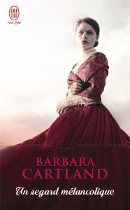 Un regard mélancolique - Cartland Barbara ; Tranchart Marie-Noëlle