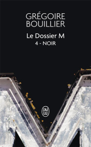 LE DOSSIER M - VOL04 - NOIR (LA SOLITUDE) - BOUILLIER GREGOIRE