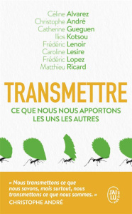 TRANSMETTRE - CE QUE NOUS NOUS APPORTONS LES UNS LES AUTRES - ALVAREZ/ANDRE/KOTSOU