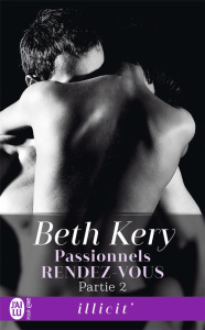 Passionnels rendez-vous Tome 2 - Kery Beth ; Haut-Clair Maëlle