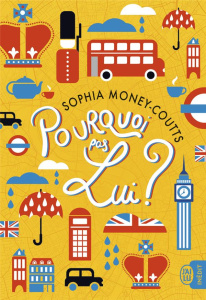 Pourquoi pas lui ? - Money-Coutts Sophia ; Versini Barbara