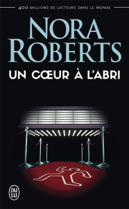 Un coeur à l'abri - Roberts Nora ; Betsch Eric