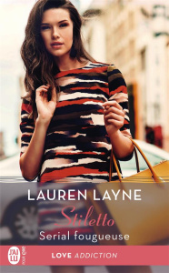 Stiletto Tome 3 : Serial fougueuse - Layne Lauren ; Scheuer Tiphaine