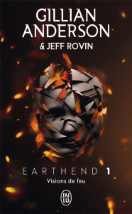 Earthend Tome 1 : Visions de feu - Anderson Gillian ; Rovin Jeff ; Pernot Isabelle