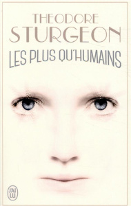 Les plus qu'humains - Sturgeon Theodore ; Chrestien Michel ; Durastanti