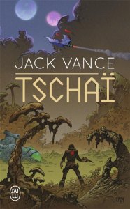 Tschaï. Le Chasch ; Le Wankh ; Le dirdir ; Le pnume - Vance Jack ; Deutsch Michel ; Guillot Sébastien