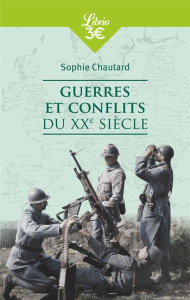 Guerres et conflits du XXe siècle - Chautard Sophie