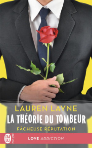 La théorie du tombeur Tome 1 : Fâcheuse réputation - Layne Lauren ; Goacolou Anaïs