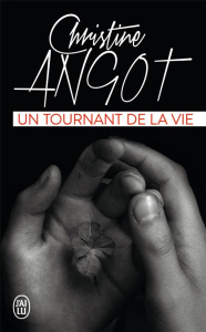 Un tournant de la vie - Angot Christine
