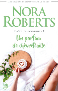 L'hôtel des souvenirs/01/Un parfum de chèvrefeuille - Roberts Nora