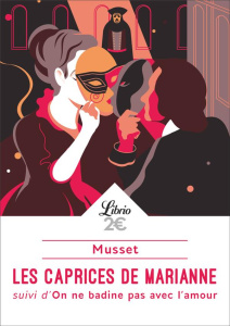 Les caprices de Marianne. Suivi d'On ne badine pas avec l'amour - Musset Alfred de