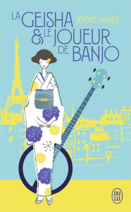 LA GEISHA ET LE JOUEUR DE BANJO - HALLIER JEROME