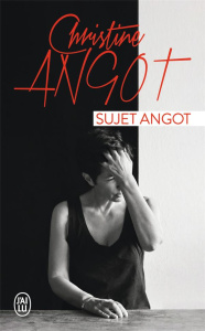 Sujet Angot - Angot Christine