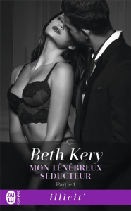Mon ténébreux séducteur Tome 1 - Kery Beth ; Terrao Emilie